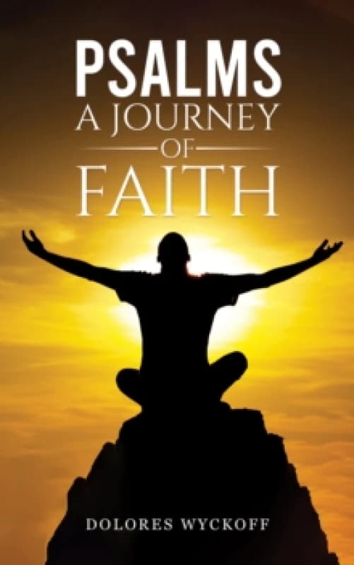 Psalms: A Journey of Faith Paperback / softback