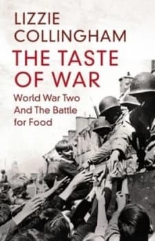 The Taste of War by Lizzie Collingham Hardback