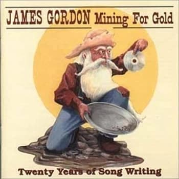 James Gordon - Mining For Gold CD