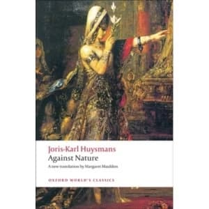Against Nature: A Rebours by Joris-Karl Huysmans (Paperback, 2009)