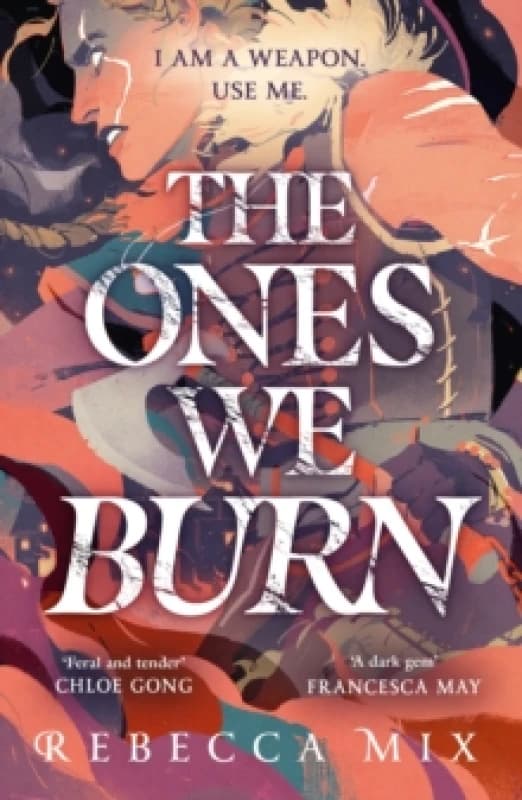 The Ones We Burn : the New York Times bestselling dark epic young adult fantasy Paperback / softback