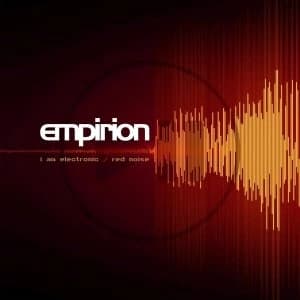 Empirion - I Am Electric / Red Noise Red Vinyl