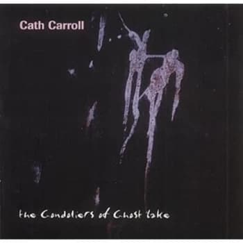 Cath Carroll - Gondoliers Of Ghost Lake CD