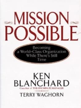 Mission Possible by Kenneth H Blanchard and Terry Waghorn and Jim Ballard Hardback