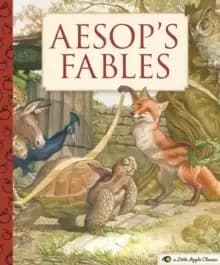 Aesop's Fables : A Little Apple Classic