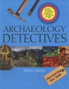 Archaeology Detectives by Simon Adams Book