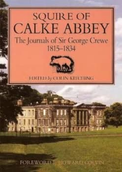 Squire of Calke Abbey by George Crewe and Colin Kitching Paperback