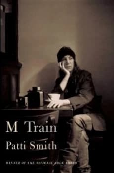 M Train by Patti Smith Hardback