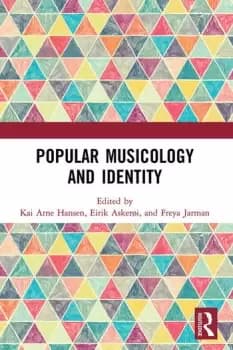 Popular Musicology and Identity Essays in Honour of Stan Hawkins