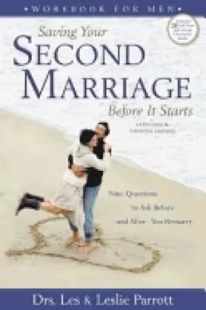 saving your second marriage before it starts workbook for men