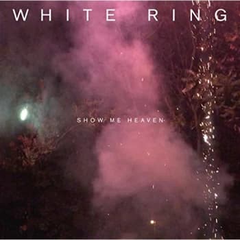 White Ring - Show Me Heaven CD