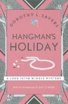Hangmans Holiday by Dorothy L Sayers