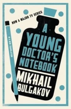 A Young Doctors Notebook by Mikhail Bulgakov and Hugh a Aplin Paperback