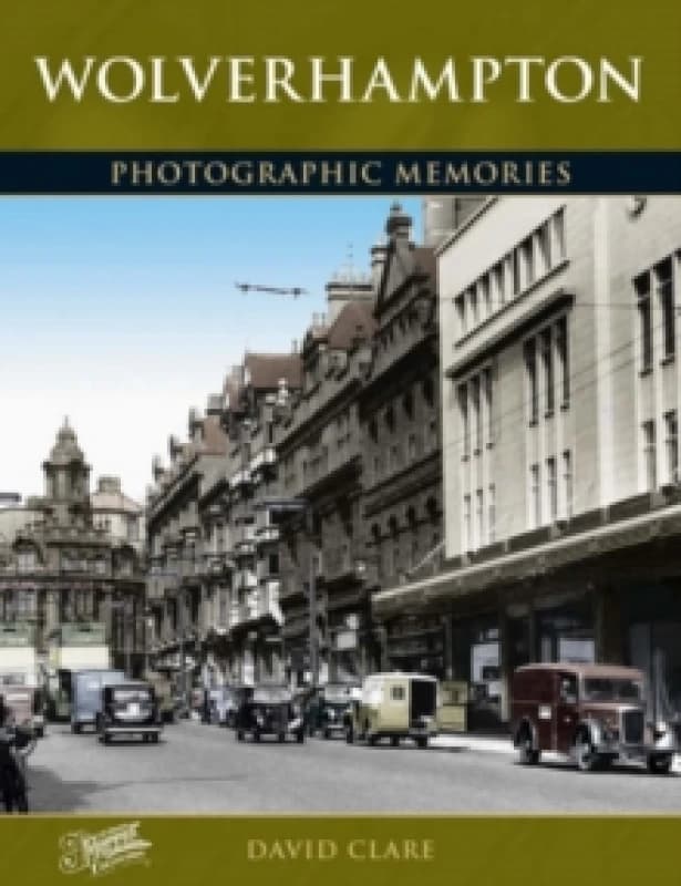 Wolverhampton : Photographic Memories Paperback / softback