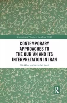 Contemporary Approaches to the Quran and its Interpretation in Iran
