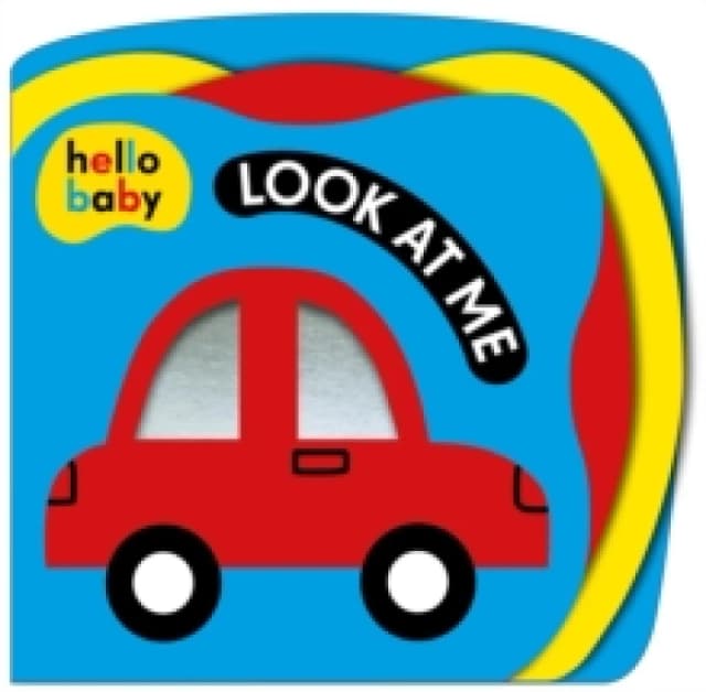 Look At Me! (Hello Baby) Board book