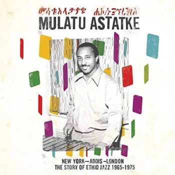 Mulatu Astatke - New York - Addis - London: The Story Of Ethio Jazz 1965 - 1975 Vinyl