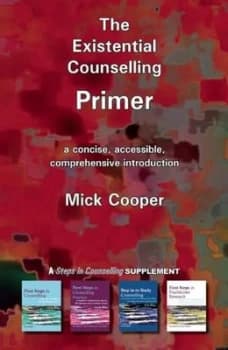 The Existential Counselling Primer by Mick Cooper Paperback