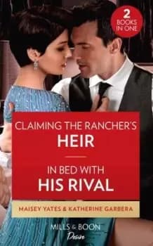 Claiming the ranchers heir by Maisey Yates