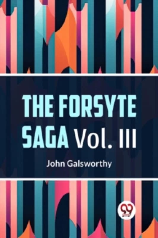 The Forsyte Saga, Volume III (Edition2023) Paperback / softback