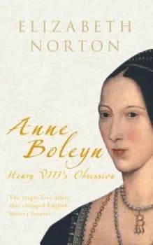 Anne Boleyn by Elizabeth Norton Paperback