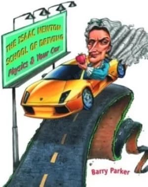 The Isaac Newton school of driving by Barry Parker