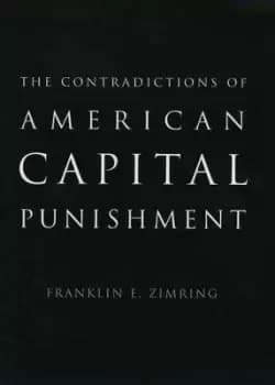 The Contradictions of American Capital by Franklin E. Zimring