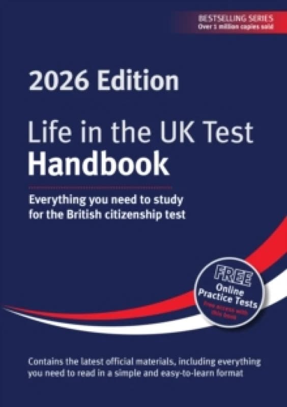 Life in the UK Test: Handbook 2026 : Everything you need to study for the British citizenship test Paperback / softback