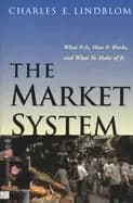 market system what it is how it works and what to make of it