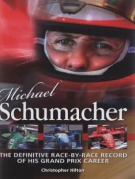 Michael Schumacher by Christopher Hilton Hardback