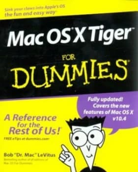 Mac Os X Tiger for Dummies by Bob Levitus Book