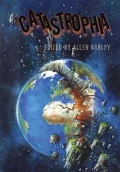 Catastrophia by Allen Ashley Hardback