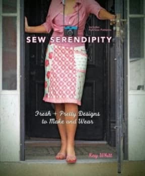 Sew Serendipity by Kay Whitt Hardback