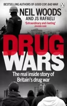 Drug Wars : The terrifying inside story of Britains drug trade