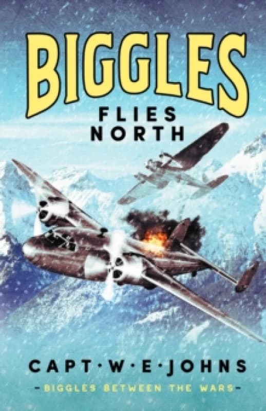 Biggles Flies North Hardback