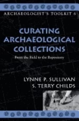 curating archaeological collections from the field to the repository