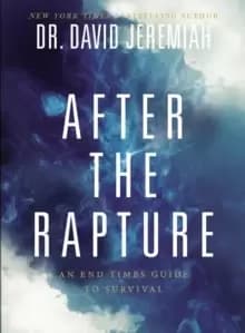 After the Rapture : An End Times Guide to Survival