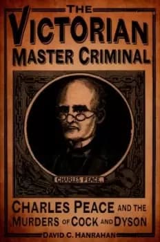 The Victorian master criminal by David C Hanrahan