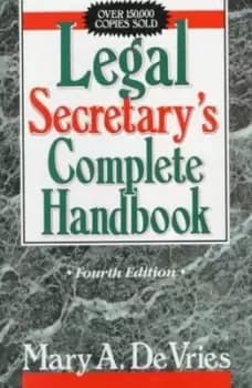 Legal secretarys complete handbook by Mary A. DeVries