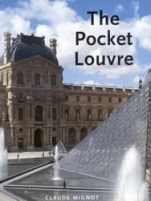 Pocket Louvre by Claude Mignot