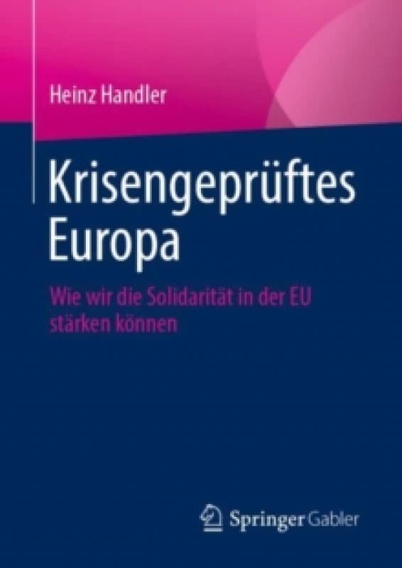 Krisengepruftes Europa : Wie wir die Solidaritat in der EU starken konnen Paperback / softback