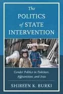 politics of state intervention gender politics in pakistan afghanistan and