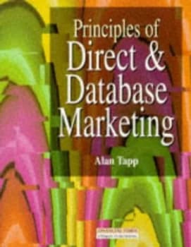 Principles of Direct and Database Marketing by Alan Tapp Book