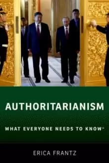 Authoritarianism : What Everyone Needs to Know (R)