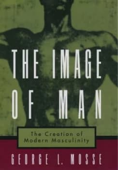 The Image of Man by George Mosse Book