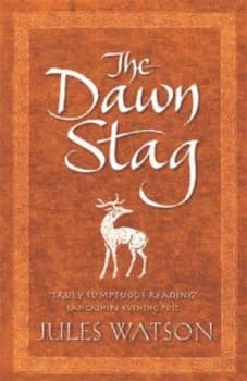 The Dawn Stag by Jules Watson Hardback