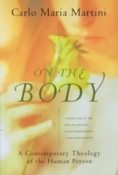 On the body by Carlo Maria Martini