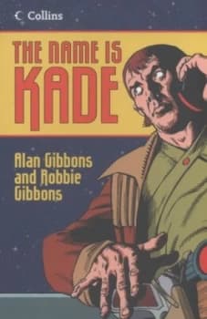 The Name Is Kade by Alan Gibbons Book
