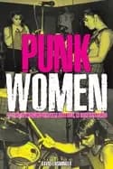 punk women 40 years of musicians who built punk rock