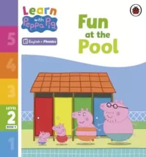 Learn with Peppa Phonics Level 2 Book 9 - Fun at the Pool by Peppa Pig